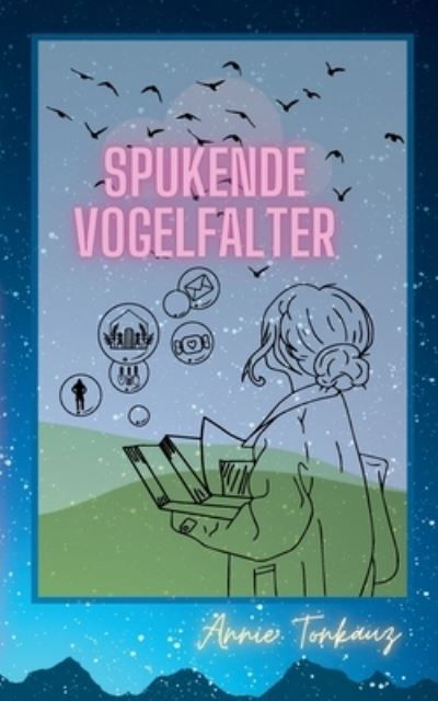 Annie Tonkauz · Spukende Vogelfalter (Bok) (2024)