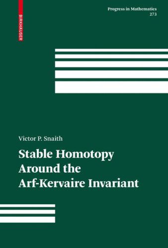 Cover for Victor P. Snaith · Stable Homotopy Around the Arf-Kervaire Invariant - Progress in Mathematics (Hardcover Book) [2009 edition] (2009)