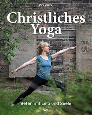 Cover for Pia Wick · Christliches Yoga (Book) (2022)