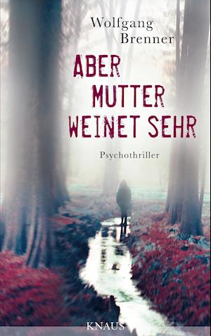 Cover for Brenner · Aber Mutter weinet sehr (Book)