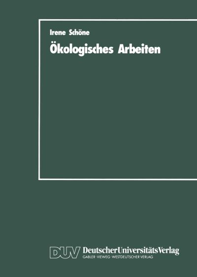 Cover for Irene Schone · Okologisches Arbeiten (Paperback Book) [1988 edition] (1988)