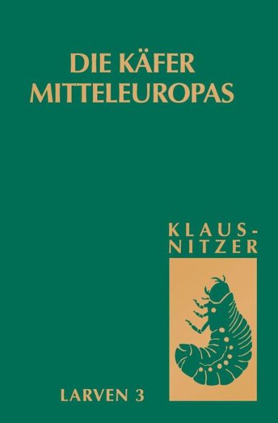 Die Kafer Mitteleuropas, Bd. L3: Polyphaga 2 - Bernhard Klausnitzer - Books - Spektrum Academic Publishers - 9783827407030 - June 12, 1996