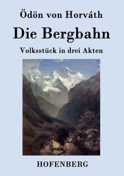 Cover for Odon Von Horvath · Die Bergbahn (Pocketbok) (2015)