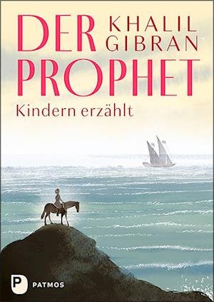 Cover for Khalil Gibran · Der Prophet Kindern erzählt (Bog) (2023)