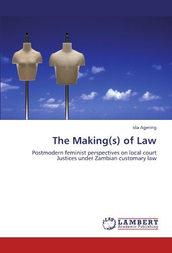 Cover for Ida Agering · The Making (S) of Law: Postmodern Feminist Perspectives on Local Court  Justices Under Zambian Customary Law (Paperback Bog) (2012)
