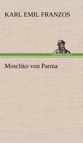 Cover for Karl Emil Franzos · Moschko Von Parma (Hardcover Book) [German edition] (2012)