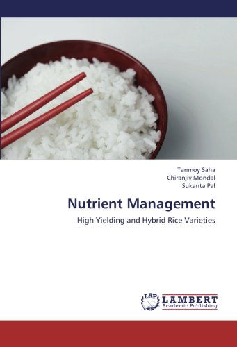 Cover for Sukanta Pal · Nutrient Management: High Yielding and Hybrid Rice Varieties (Paperback Book) (2012)