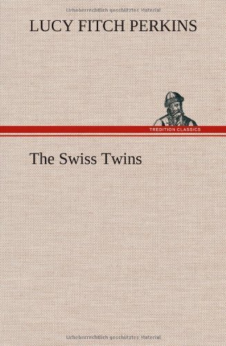 Cover for Lucy Fitch Perkins · The Swiss Twins (Innbunden bok) (2013)