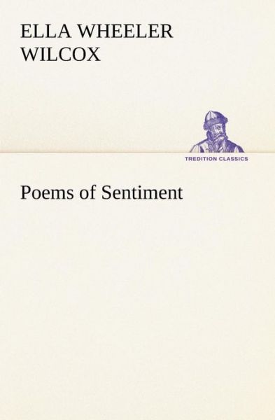 Cover for Ella Wheeler Wilcox · Poems of Sentiment (Tredition Classics) (Paperback Bog) (2013)