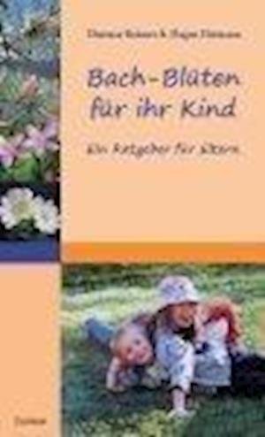 Cover for Dietmar Krämer · Bach-Blüten für ihr Kind (Hardcover Book) (2010)