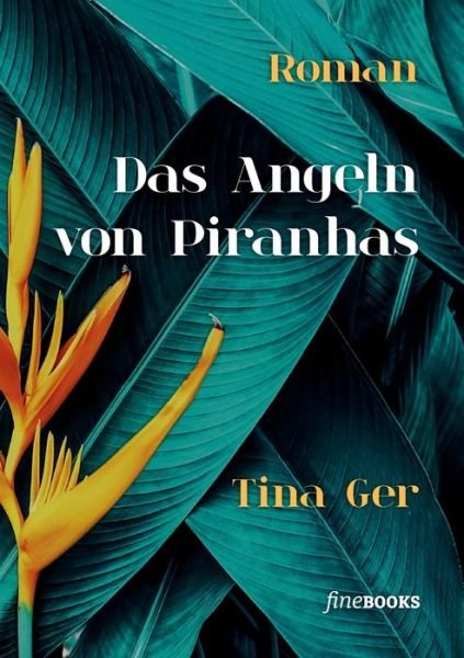 Das Angeln von Piranhas - Ger - Boeken -  - 9783948373030 - 6 september 2019