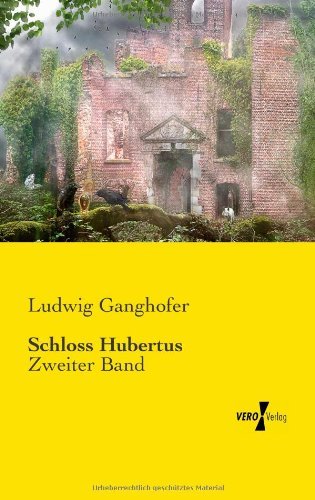 Cover for Ludwig Ganghofer · Schloss Hubertus: Zweiter Band (Paperback Book) [German edition] (2019)