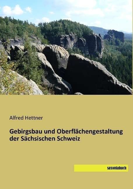 Cover for Hettner · Gebirgsbau und Oberflächengesta (Bog)