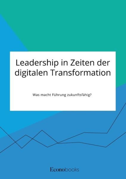 Cover for Anonym · Leadership in Zeiten der digital (Bog) (2020)