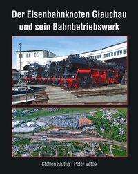 Cover for Kluttig · Der Eisenbahnknoten Glauchau un (Book)