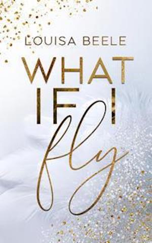 Cover for Louisa Beele · What if I fly (Book) (2021)