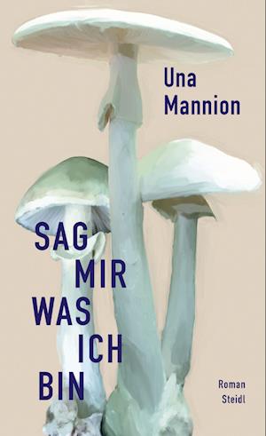 Cover for Una Mannion · Sag mir, was ich bin (Buch) (2024)