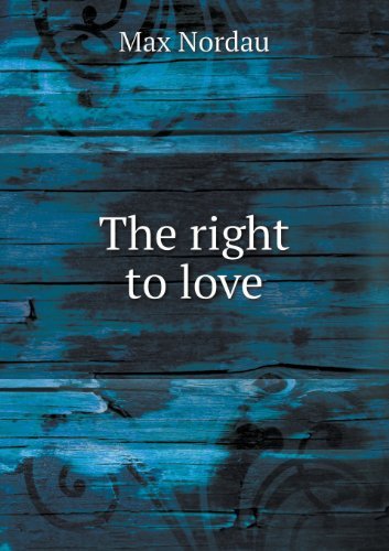 Cover for Max Nordau · The Right to Love (Pocketbok) (2013)
