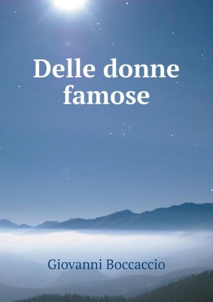 Cover for Giovanni Boccaccio · Delle Donne Famose (Taschenbuch) (2015)