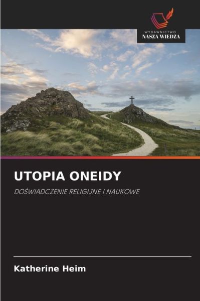 Cover for Katherine Heim · Utopia Oneidy (Paperback Book) (2021)