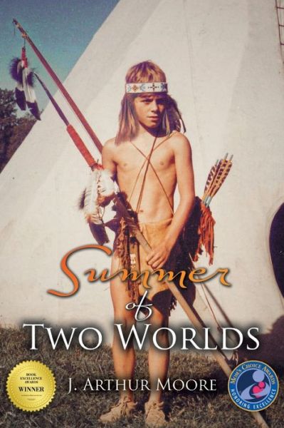 Summer of Two Worlds (3rd Edition) - J Arthur Moore - Books - Omnibook Co. - 9786214341030 - September 2, 2019