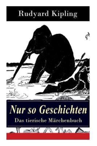 Cover for Rudyard Kipling · Nur so Geschichten - Das tierische M rchenbuch (Paperback Book) (2017)