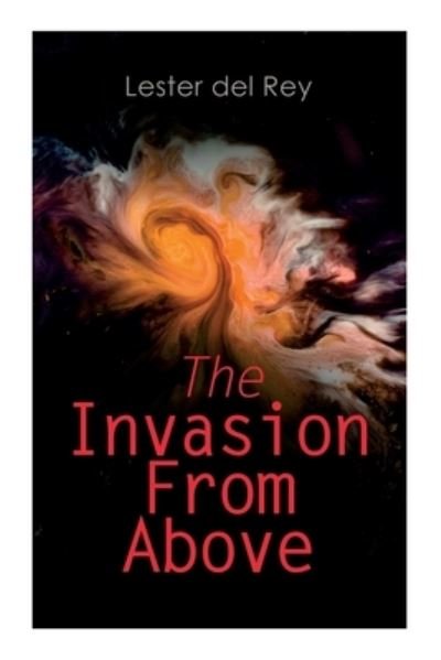 Cover for Lester Del Rey · The Invasion From Above (Taschenbuch) (2020)