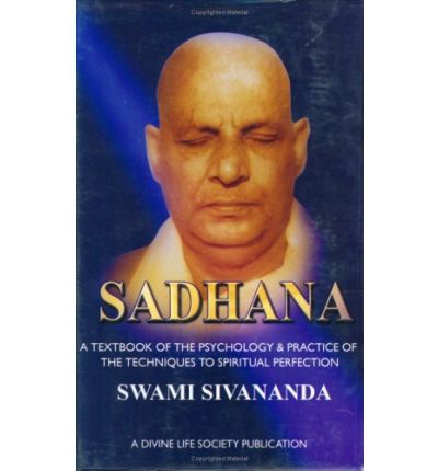 Cover for Swami Sivananda · Sadhana: A Textbook of the Psychology and Practice of the Techniques of Spiritual Perfection (Paperback Book) (2009)