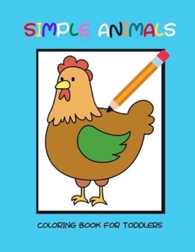 Cover for Bana&amp;#347; , Dagna · Simple animals coloring book for toddlers (Paperback Book) (2021)