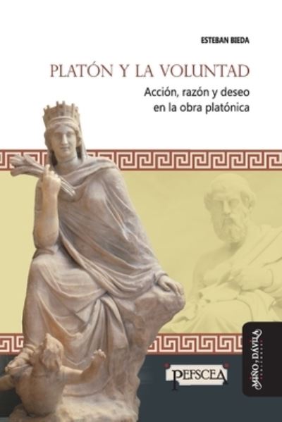 Platon y la voluntad - Esteban Bieda - Books - Mino y Davila Editores - 9788418095030 - August 19, 2021