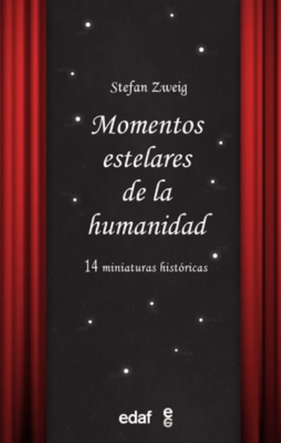 Cover for Stefan Zweig · Momentos estelares de la humanidad (Paperback Book) (2023)