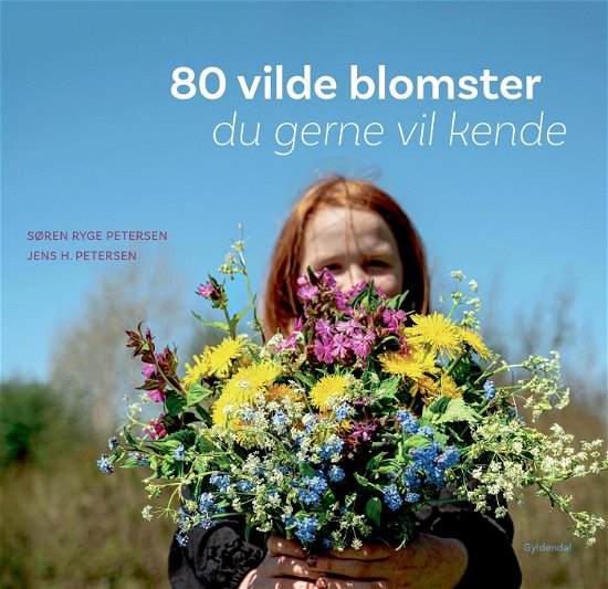 Cover for Søren Ryge Petersen; Jens H. Petersen · 80 vilde blomster du gerne vil kende (Bound Book) [1e uitgave] (2022)