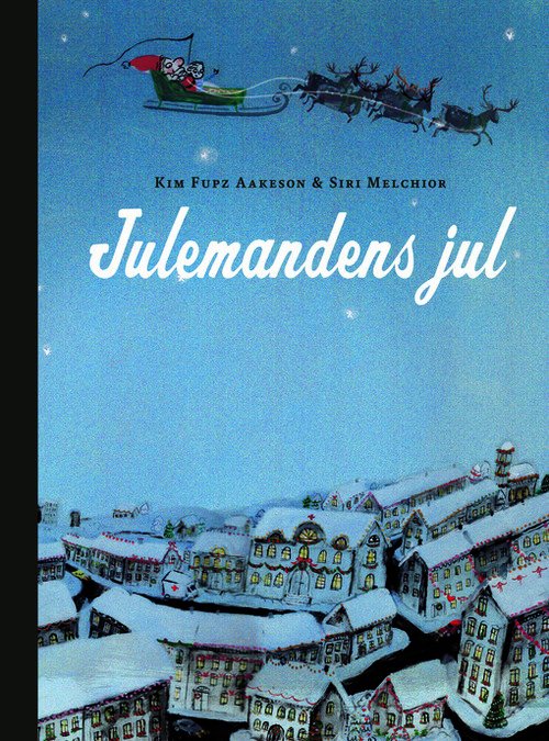 Cover for Kim Fupz Aakeson · Julemandens jul (Inbunden Bok) [1:a utgåva] [Indbundet] (2013)