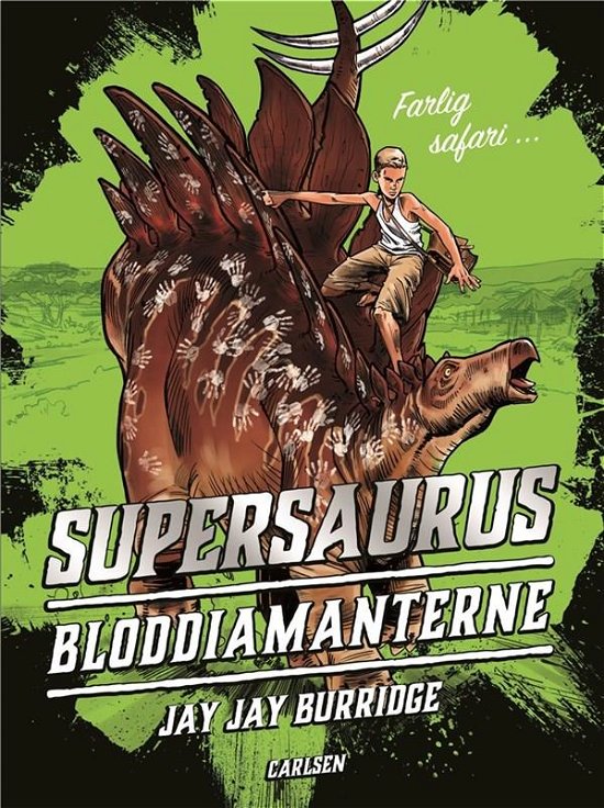 Cover for Jay Jay Burridge · Supersaurus: Supersaurus (2) - Bloddiamanterne (Gebundesens Buch) [1. Ausgabe] (2018)