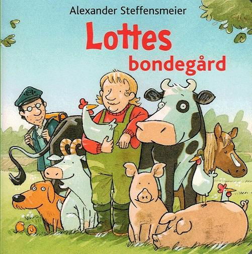 Cover for Alexander Steffensmeier · Lottes bondegård (Cardboard Book) [1st edition] (2015)