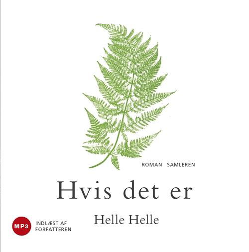 Cover for Helle Helle · Hvis det er (Audiobook (MP3)) [1st edition] [MP3-CD] (2014)