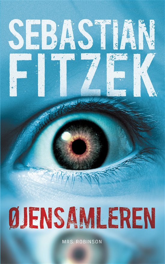 Cover for Sebastian Fitzek · Øjensamleren (Innbunden bok) [1. utgave] (2012)