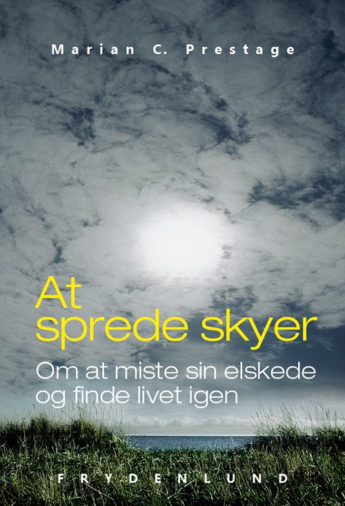 At sprede skyer - Marian Prestage - Böcker - Frydenlund - 9788771183030 - 30 januari 2014