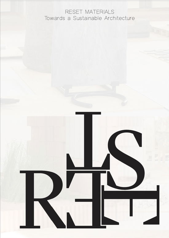 Reset Materials - Galaad van Daele, Kathrin Gimmel, Victor Boye Julebæk & Nicolai Bo Andersen, Marianne Krogh, Chrissie Muhr, Amalie Smith - Books - Arkitektens Forlag - 9788774070030 - September 27, 2023