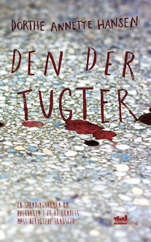 Cover for Dorthe Annette Hansen · Den der tugter (Bound Book) [1. Painos] (2013)