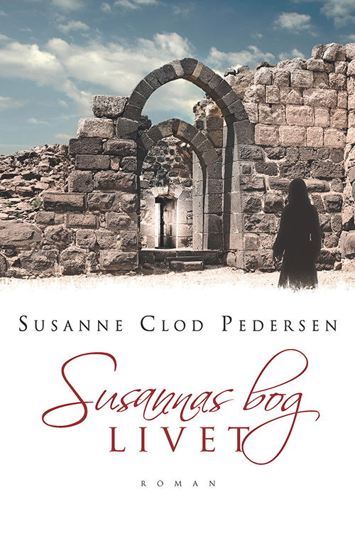 Cover for Susanne Clod Pedersen · Susannas bog - Livet (Hardcover Book) [1er édition] (2014)
