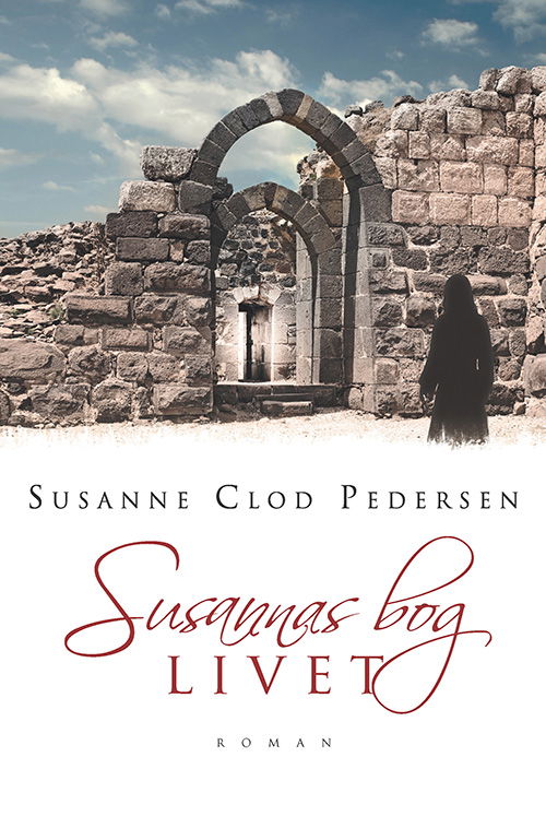 Susannas bog - Livet - Susanne Clod Pedersen - Bøger - Boedal - 9788793062030 - 2. januar 2014