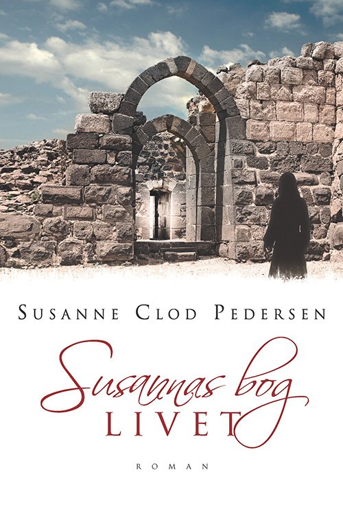 Cover for Susanne Clod Pedersen · Susannas bog - Livet (Hardcover Book) [1st edition] (2014)