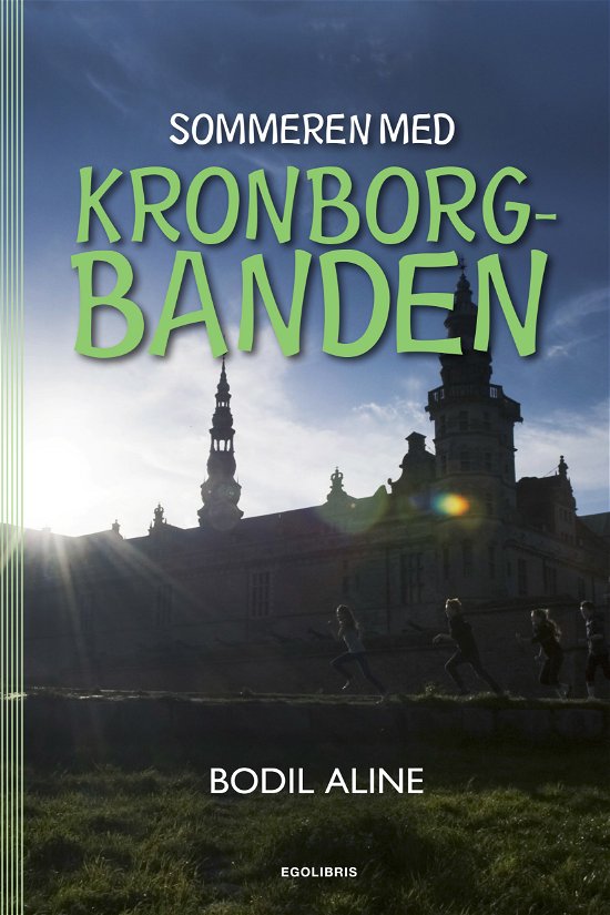 Cover for Bodil Aline · Kronborgbanden 1: Sommeren med Kronborgbanden (Pocketbok) [1. utgave] (2014)