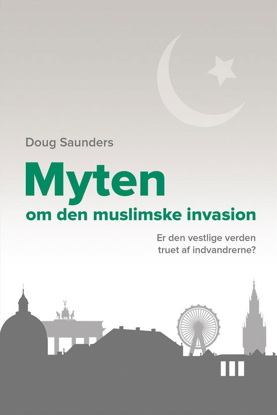 Cover for Doug Sanders · Myten om den muslimske invasion (Sewn Spine Book) [1st edition] (2014)