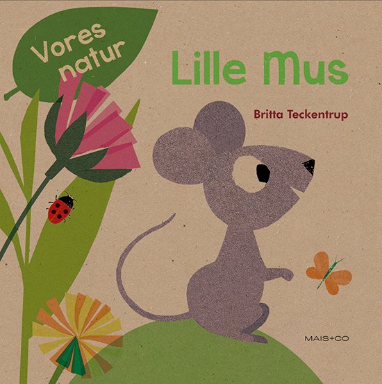 Cover for Britta Teckentrup · Vores natur: Vores natur - Lille Mus (Kartonbuch) [1. Ausgabe] (2018)