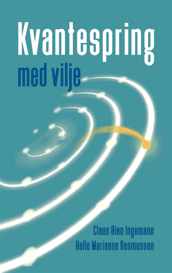 Cover for Claus Øien Ingemann og Helle Marianne Rasmussen · Kvantespring med vilje (Hardcover Book) [1. wydanie] (2020)