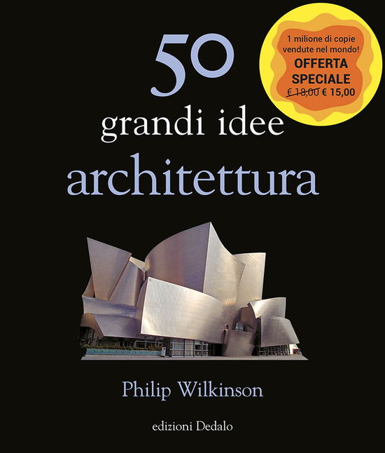 50 Grandi Idee. Architettura - Philip Wilkinson - Livros -  - 9788822069030 - 