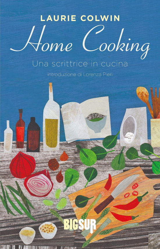 Cover for Laurie Colwin · Home Cooking. Una Scrittrice In Cucina (Book)