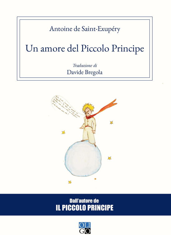 Un Amore Del Piccolo Principe - Antoine De Saint-Exupery - Books -  - 9788885723030 - 